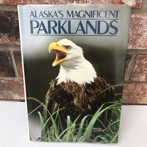3/$12! Alaska's Magnificent Parklands National Geographic Society Vtg Hardcover